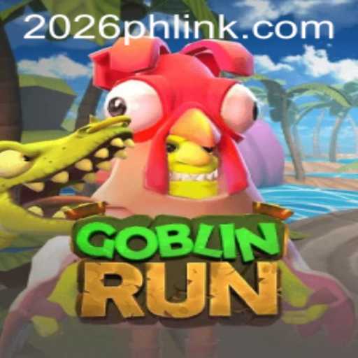 GoblinRun: Navigating the World of Adventure and Challenges in 2026PH Login