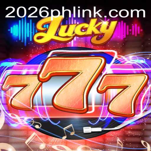 Explore the Thrilling World of Lucky777 and Master the 2026PH Login